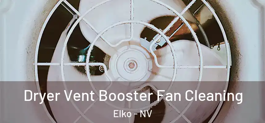 Dryer Vent Booster Fan Cleaning Elko - NV
